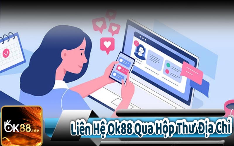 Liên Hệ Ok88 Qua Hộp Thư Địa Chỉ